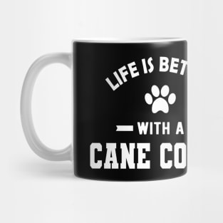 Cane Corso dog - Life is better with a cane corso Mug
